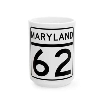 MD Route 62 (Maryland) (Road Sign) White Coffee Mug 15oz - Go Mug Yourself
