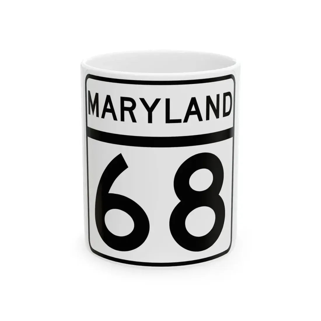 MD Route 68 (Maryland) (Road Sign) White Coffee Mug 11oz - Go Mug Yourself