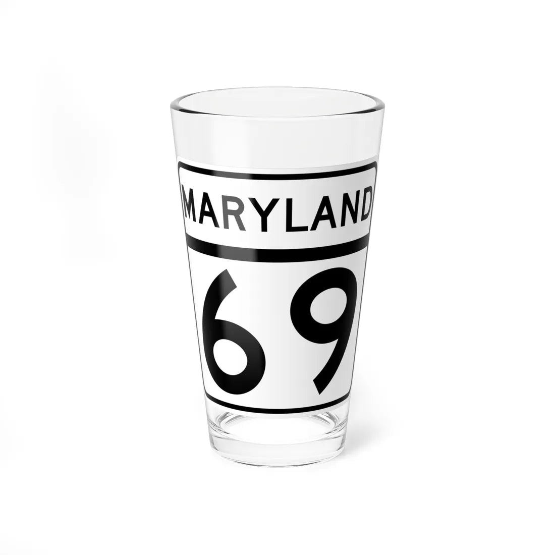 MD Route 69 (Maryland) (Road Sign) Pint Glass 16oz 16oz - Go Mug Yourself