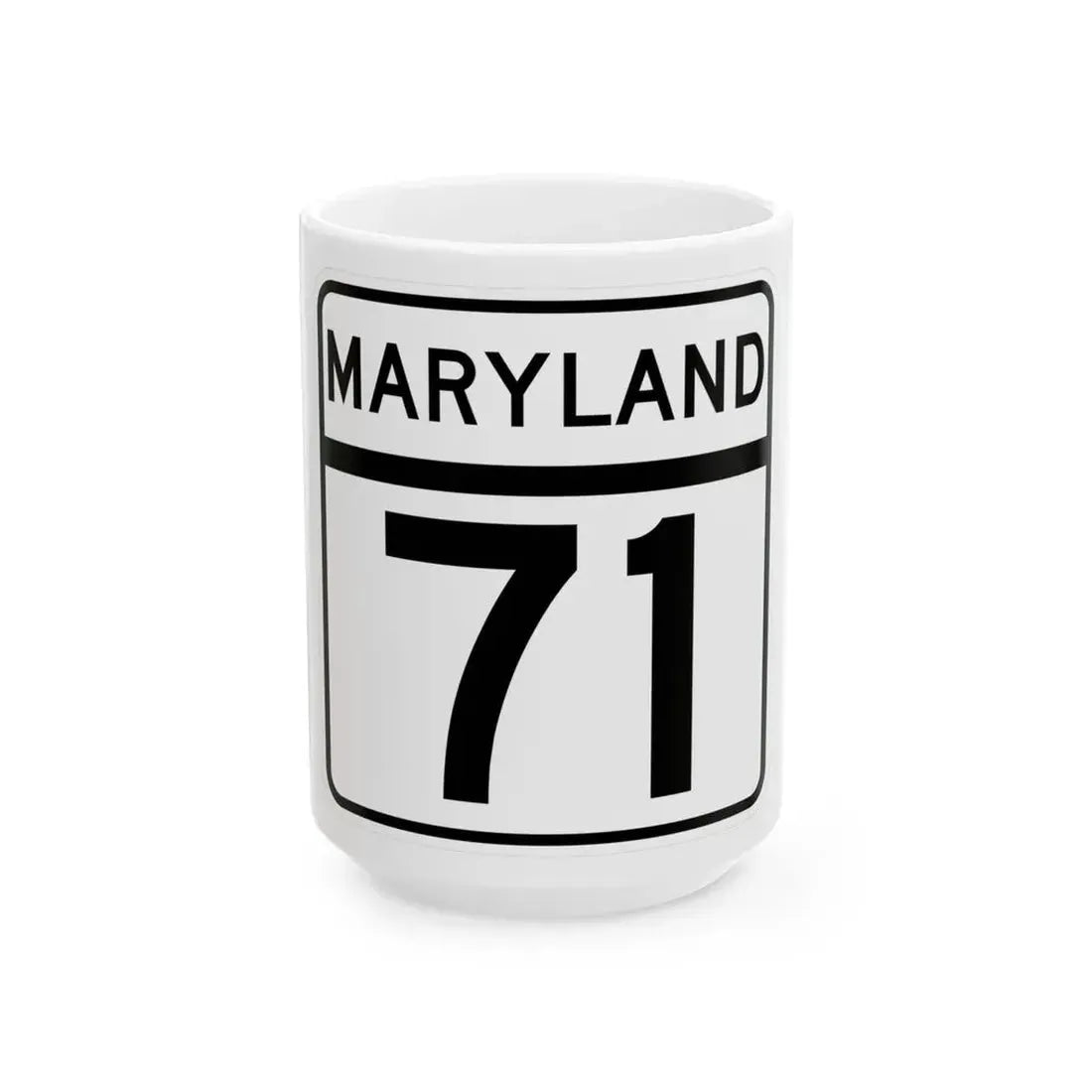 MD Route 71 (Maryland) (Road Sign) White Coffee Mug 15oz - Go Mug Yourself