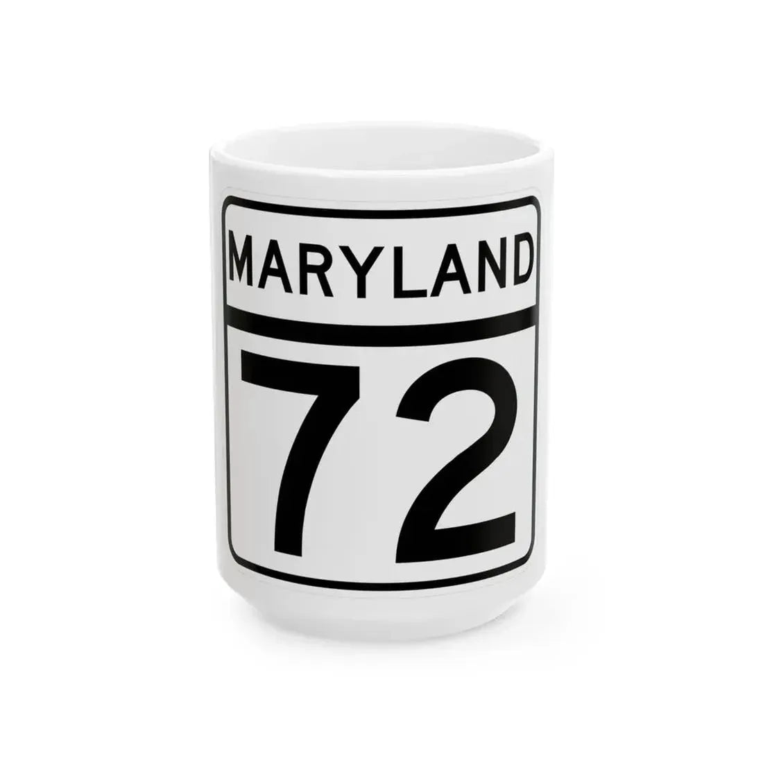 MD Route 72 (Maryland) (Road Sign) White Coffee Mug 15oz - Go Mug Yourself