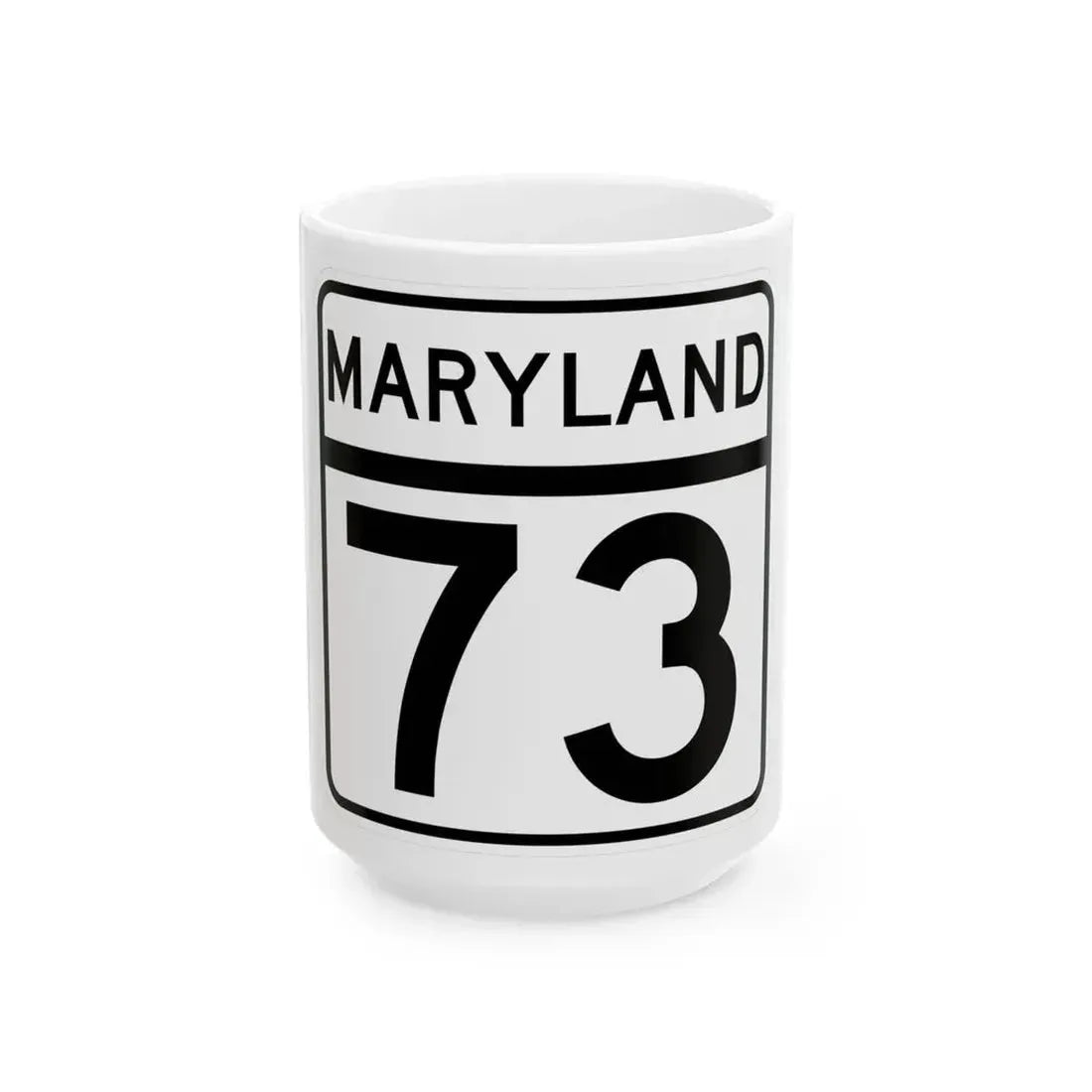 MD Route 73 (Maryland) (Road Sign) White Coffee Mug 15oz - Go Mug Yourself