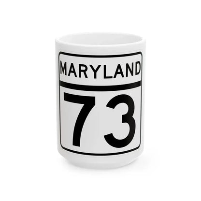 MD Route 73 (Maryland) (Road Sign) White Coffee Mug 15oz - Go Mug Yourself