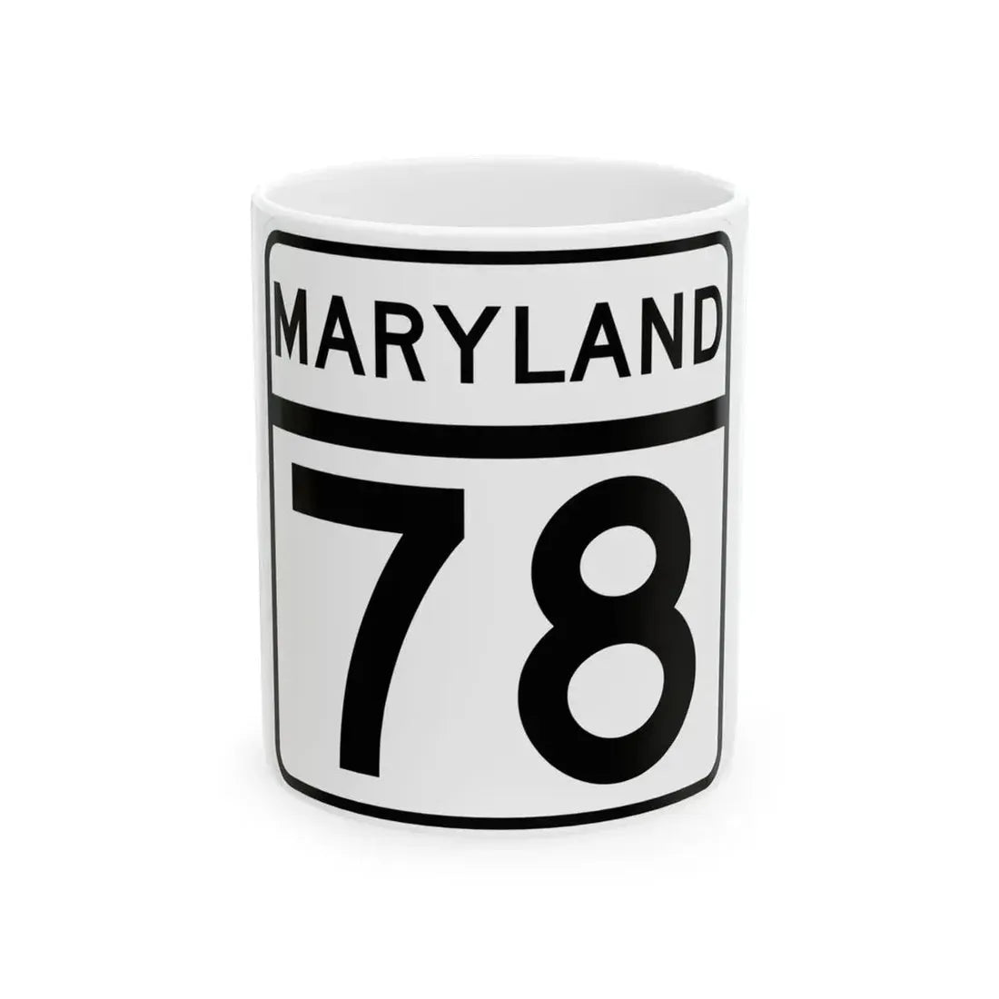 MD Route 78 (Maryland) (Road Sign) White Coffee Mug 11oz - Go Mug Yourself