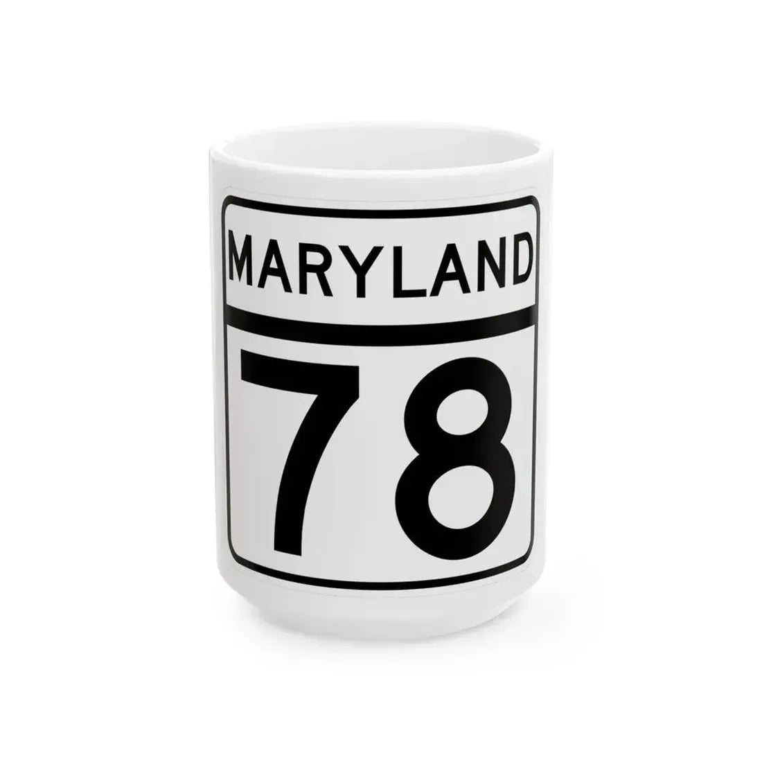 MD Route 78 (Maryland) (Road Sign) White Coffee Mug 15oz - Go Mug Yourself