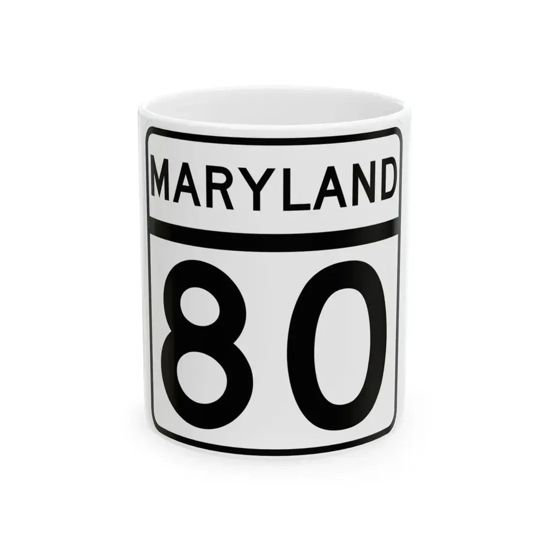 MD Route 80 (Maryland) (Road Sign) White Coffee Mug 11oz - Go Mug Yourself