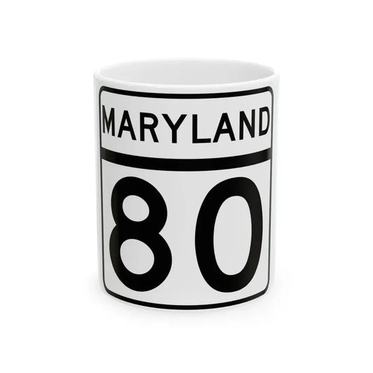 MD Route 80 (Maryland) (Road Sign) White Coffee Mug 11oz - Go Mug Yourself