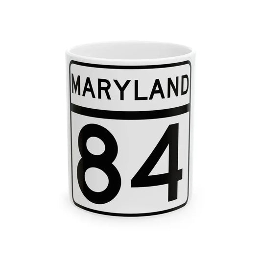MD Route 84 (Maryland) (Road Sign) White Coffee Mug 11oz - Go Mug Yourself