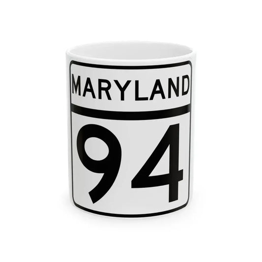 MD Route 94 (Maryland) (Road Sign) White Coffee Mug 11oz - Go Mug Yourself