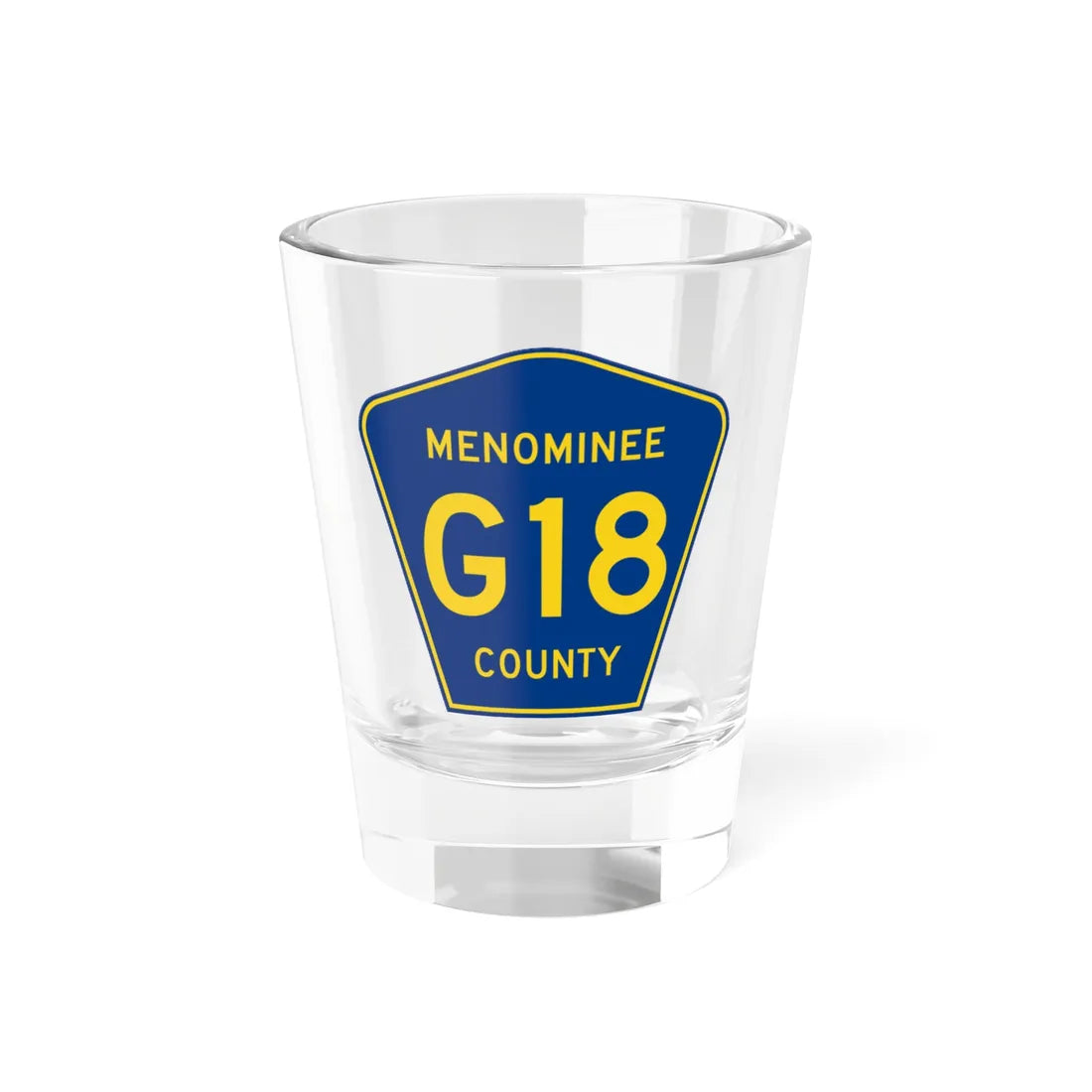 Menominee County G-18 (Michigan) (Road Sign) Shot Glass 1.5oz 1.5oz - Go Mug Yourself
