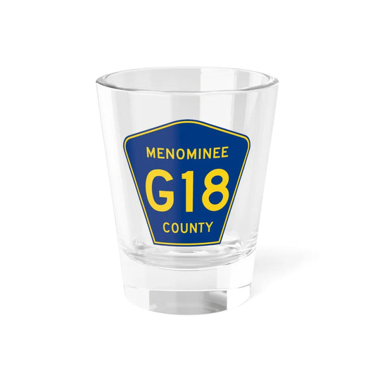 Menominee County G-18 (Michigan) (Road Sign) Shot Glass 1.5oz 1.5oz - Go Mug Yourself