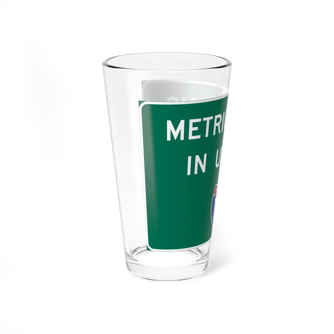 Metric Signs In Use On Interstate 19 (Arizona) (Road Sign) Pint Glass 16oz - Go Mug Yourself