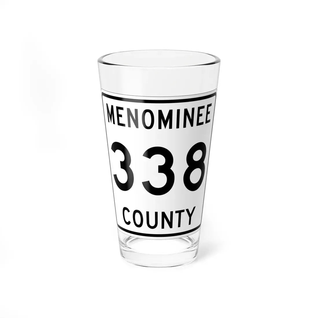 Michigan 338 Menominee County (Michigan) (Road Sign) Pint Glass 16oz 16oz - Go Mug Yourself