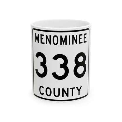 Michigan 338 Menominee County (Michigan) (Road Sign) White Coffee Mug 11oz - Go Mug Yourself