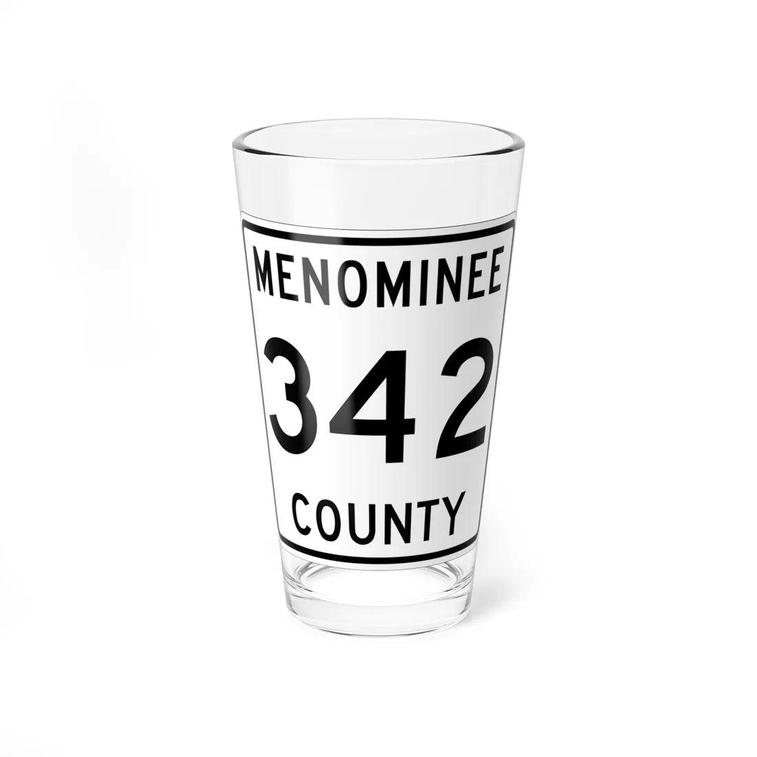 Michigan 342 Menominee County (Michigan) (Road Sign) Pint Glss 16oz 16oz - Go Mug Yourself