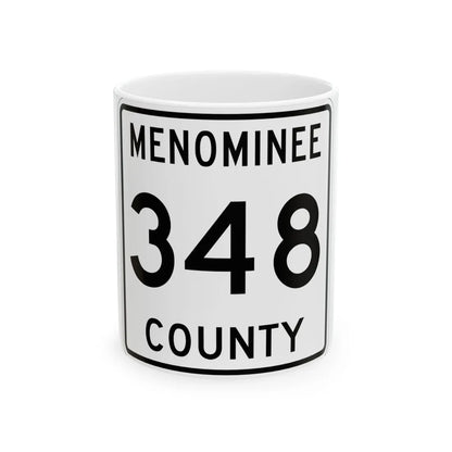 Michigan 348 Menominee County (Michigan) (Road Sign) White Coffee Mug 11oz - Go Mug Yourself