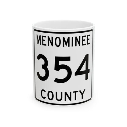 Michigan 354 Menominee County (Michigan) (Road Sign) White Coffee Mug 11oz - Go Mug Yourself