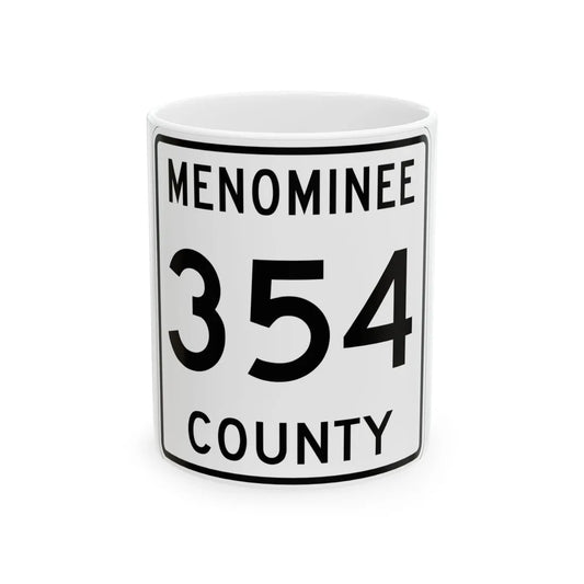 Michigan 354 Menominee County (Michigan) (Road Sign) White Coffee Mug 11oz - Go Mug Yourself