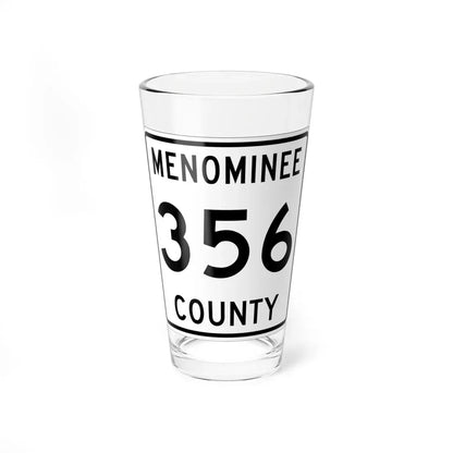 Michigan 356 Menominee County (Michigan) (Road Sign) Pint Glass 16oz 16oz - Go Mug Yourself