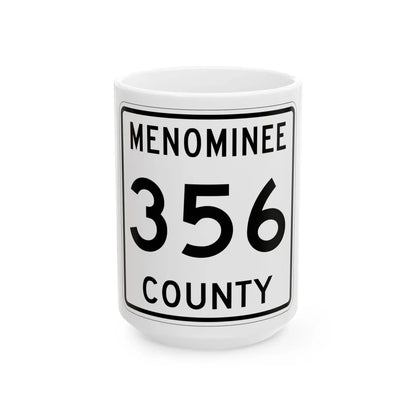 Michigan 356 Menominee County (Michigan) (Road Sign) White Coffee Mug 15oz - Go Mug Yourself
