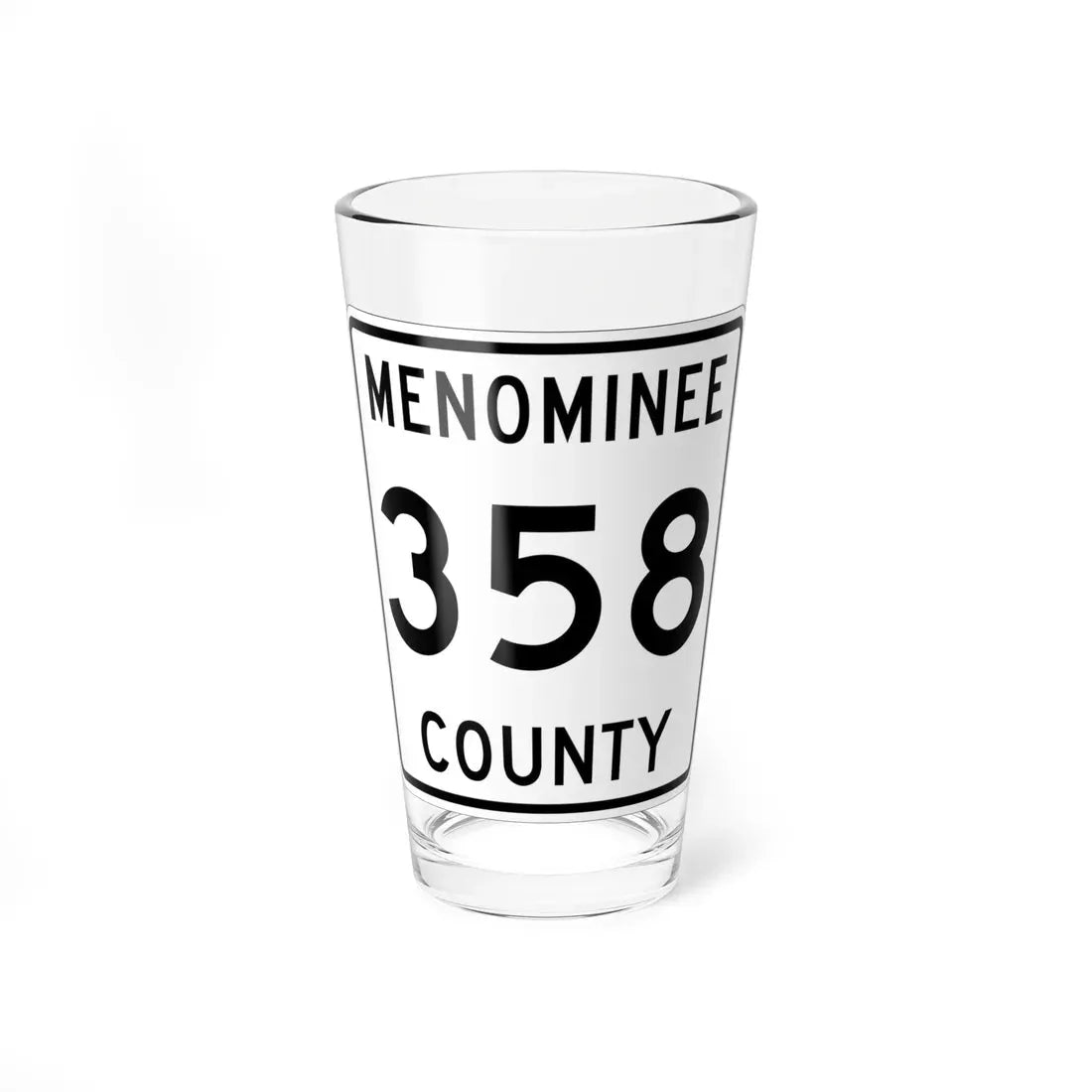 Michigan 358 Menominee County (Michigan) (Road Sign) Pint Glass 16oz 16oz - Go Mug Yourself