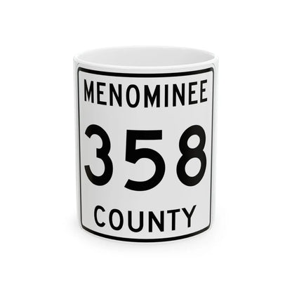 Michigan 358 Menominee County (Michigan) (Road Sign) White Coffee Mug 11oz - Go Mug Yourself