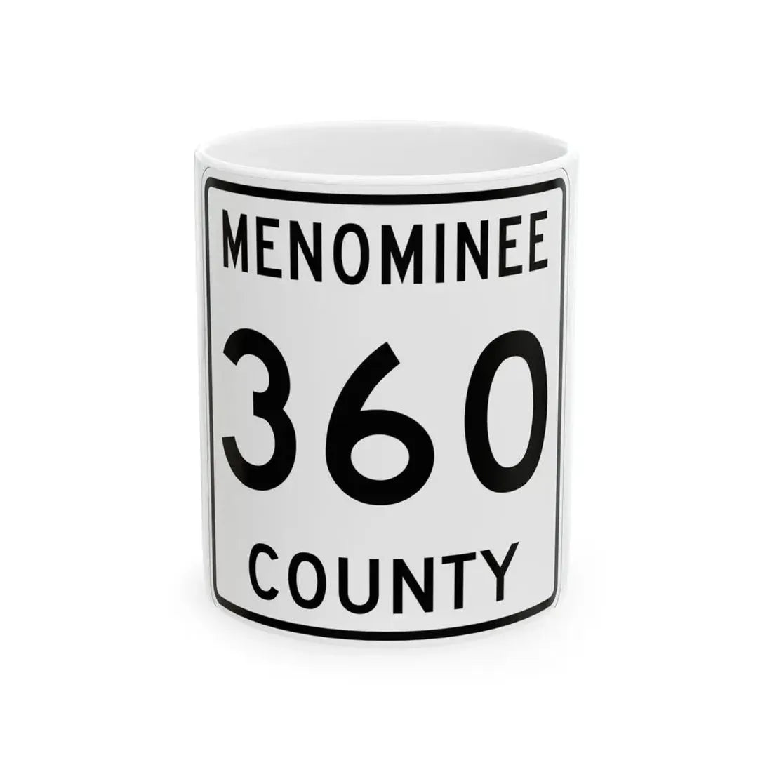 Michigan 360 Menominee County (Michigan) (Road Sign) White Coffee Mug 11oz - Go Mug Yourself