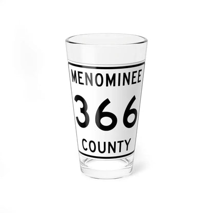 Michigan 366 Menominee County (Michigan) (Road Sign) Pint Glass 16oz 16oz - Go Mug Yourself