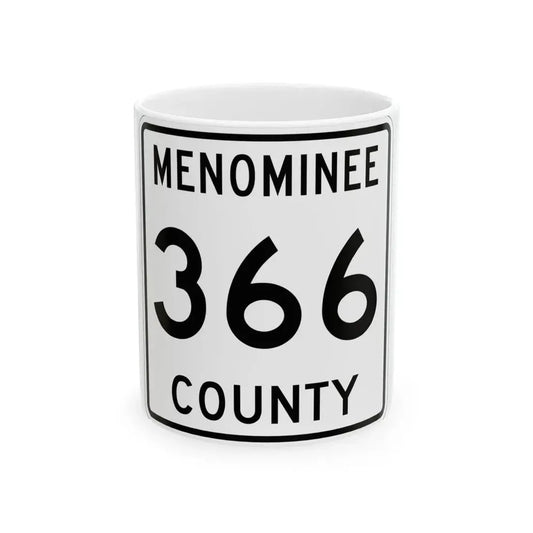 Michigan 366 Menominee County (Michigan) (Road Sign) White Coffee Mug 11oz - Go Mug Yourself