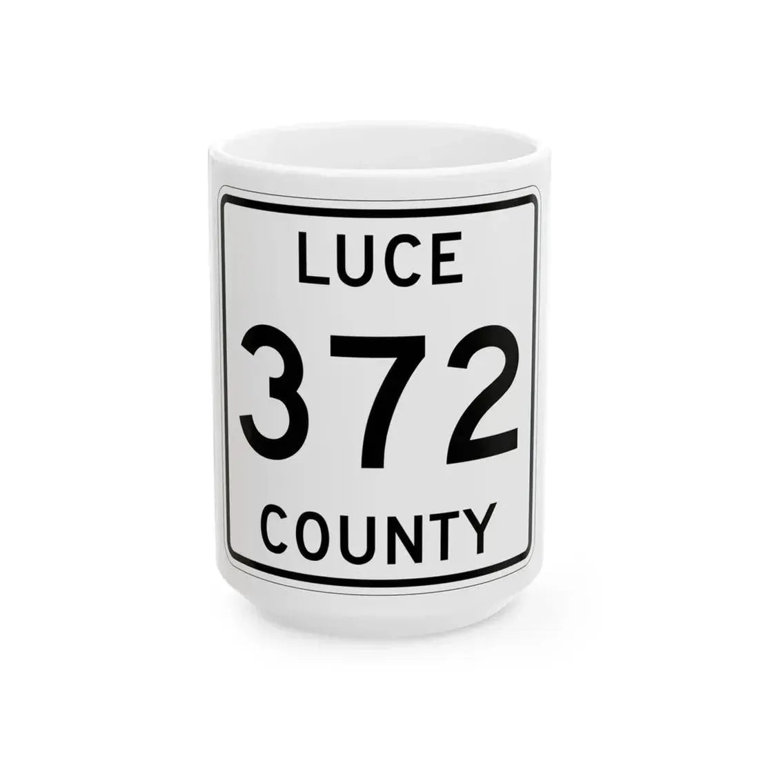 Michigan 372 Luce County (Michigan) (Road Sign) White Coffee Mug 15oz - Go Mug Yourself