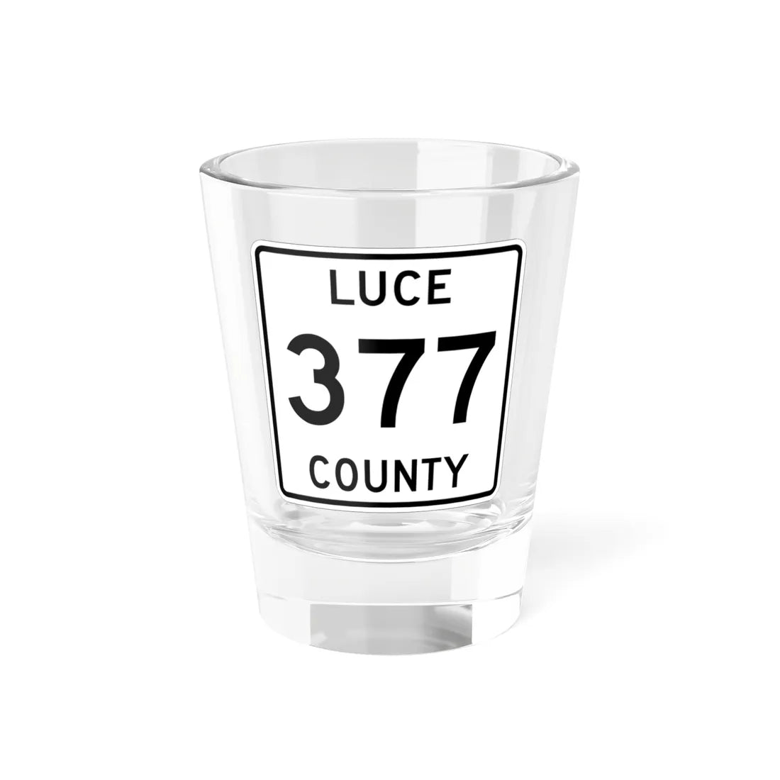 Michigan 377 Luce County (Michigan) (Road Sign) Shot Glass 1.5oz 1.5oz - Go Mug Yourself