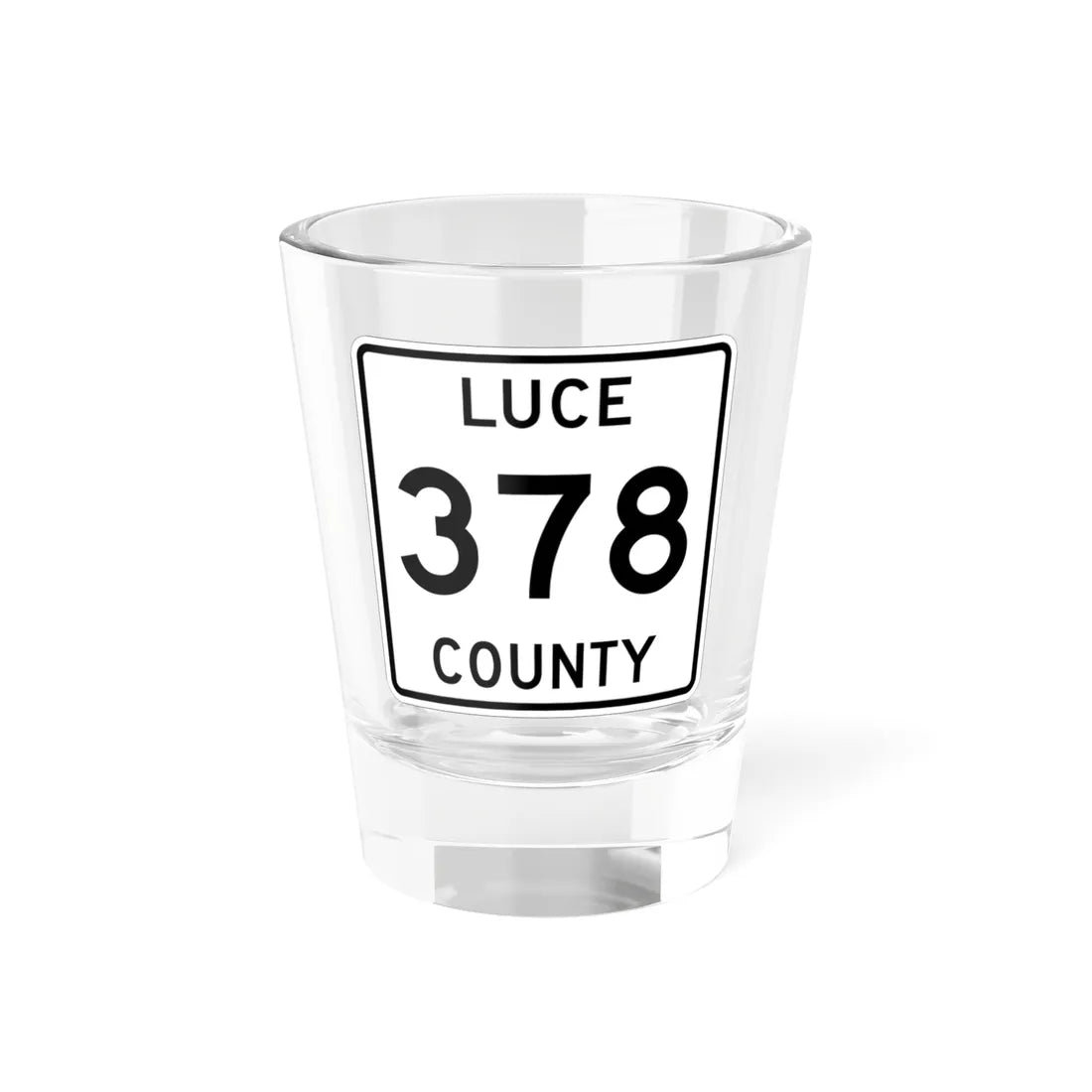 Michigan 378 Luce County (Michigan) (Road Sign) Shot Glass 1.5oz 1.5oz - Go Mug Yourself