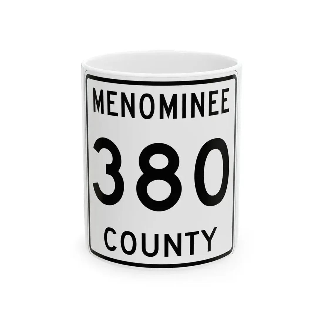 Michigan 380 Menominee County (Michigan) (Road Sign) White Coffee Mug 11oz - Go Mug Yourself