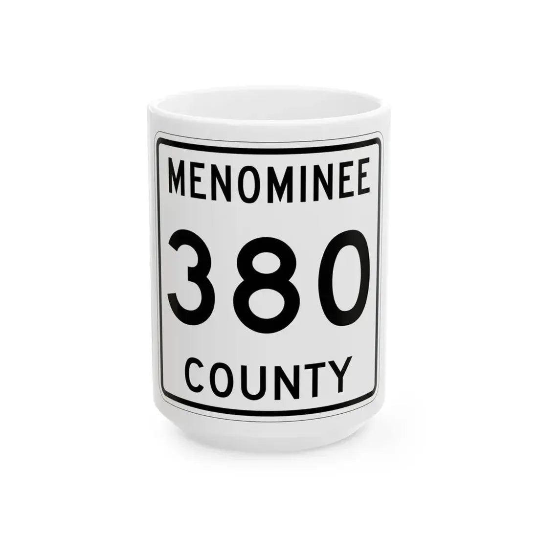 Michigan 380 Menominee County (Michigan) (Road Sign) White Coffee Mug 15oz - Go Mug Yourself