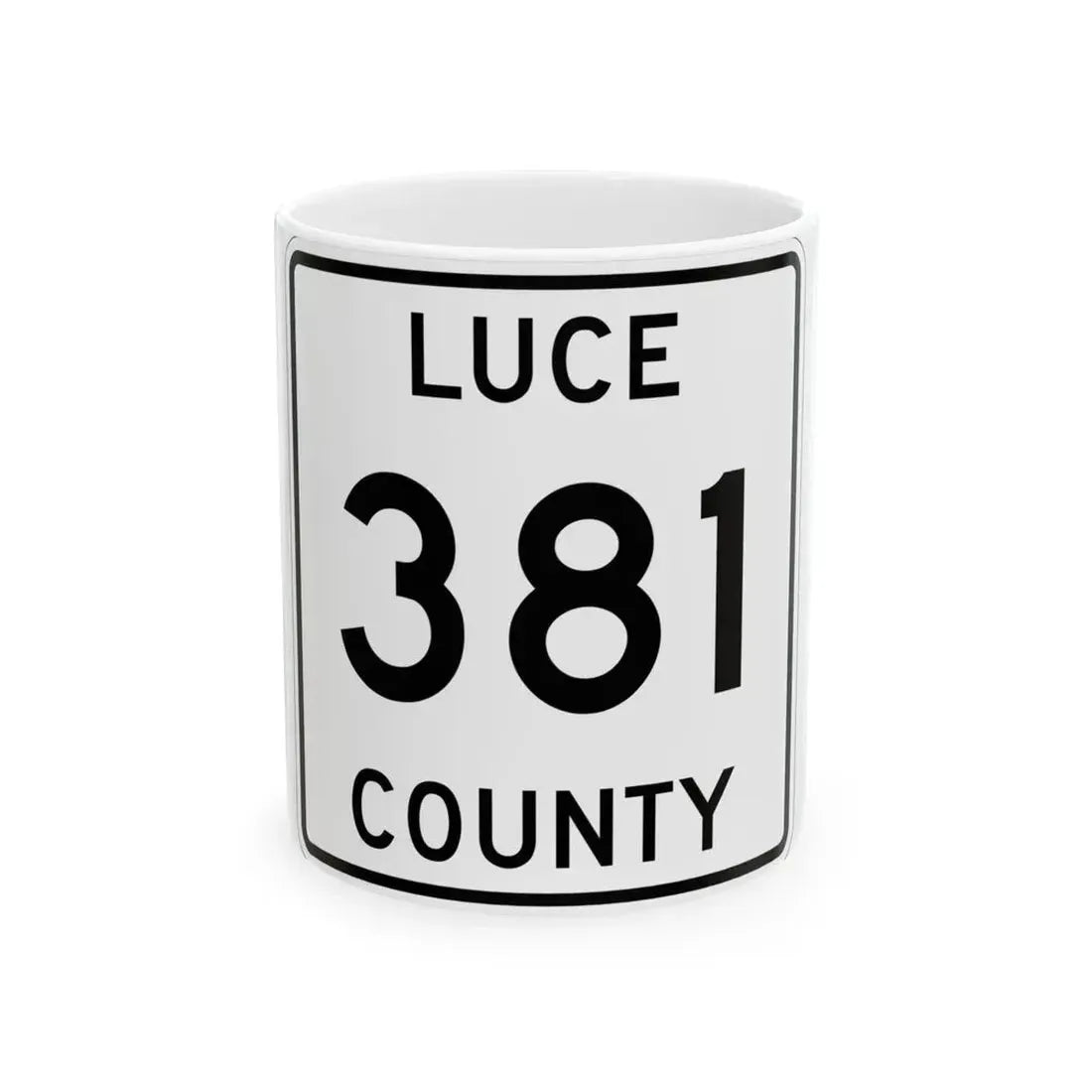 Michigan 381 Luce County (Michigan) (Road Sign) White Coffee Mug 11oz - Go Mug Yourself