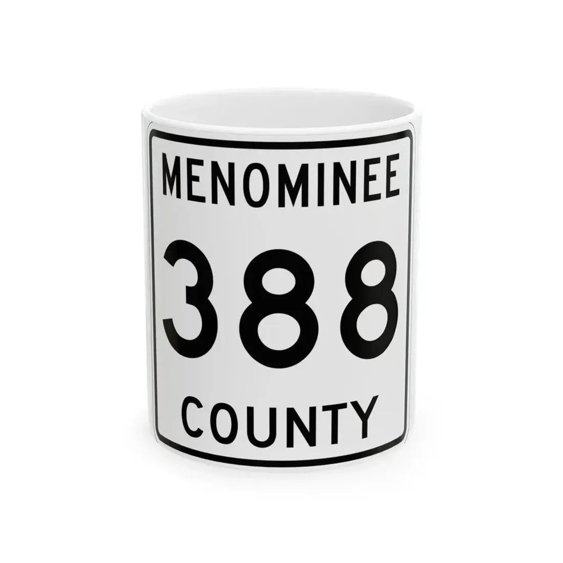 Michigan 388 Menominee County (Michigan) (Road Sign) White Coffee Mug 11oz - Go Mug Yourself