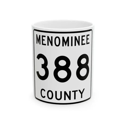 Michigan 388 Menominee County (Michigan) (Road Sign) White Coffee Mug 11oz - Go Mug Yourself