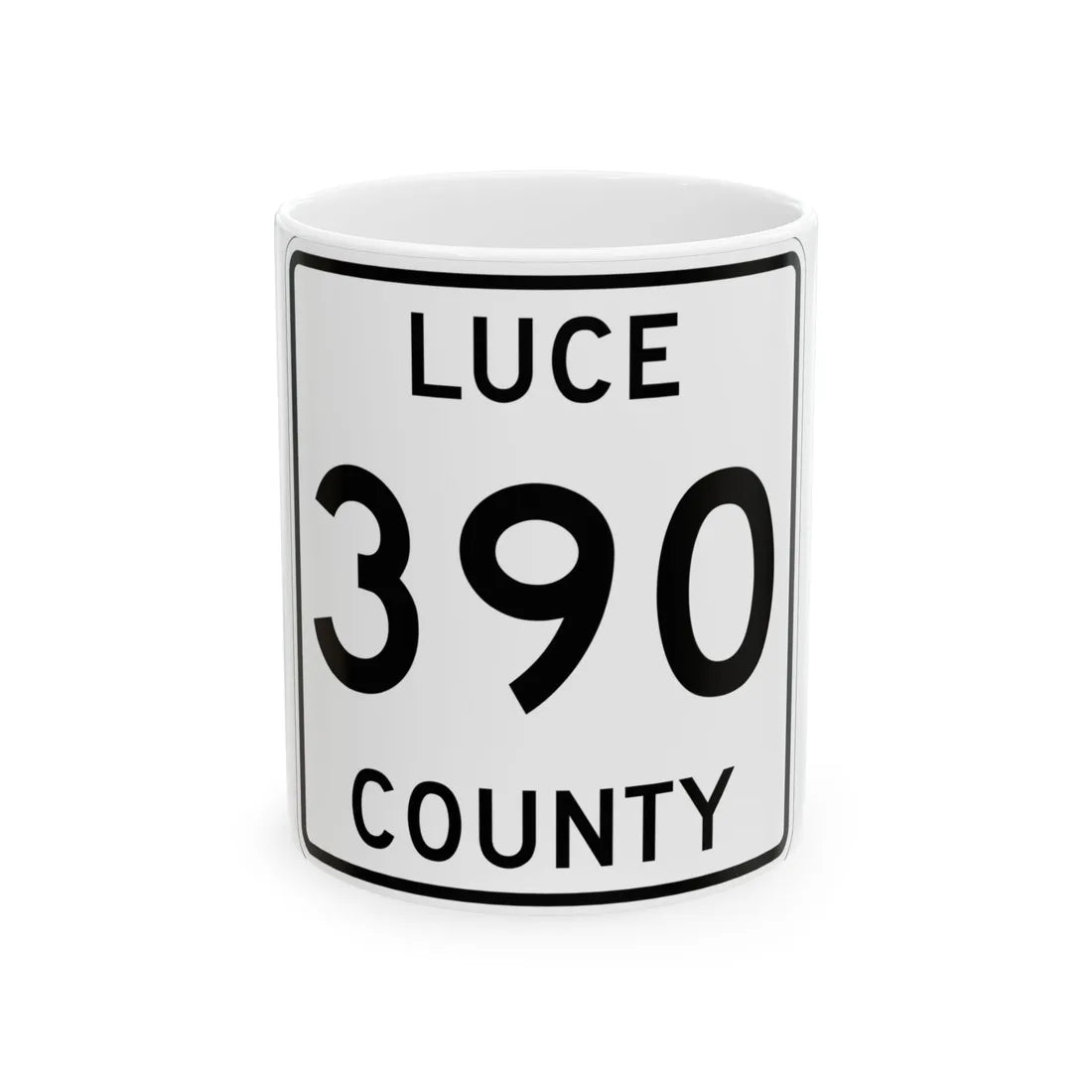 Michigan 390 Luce County (Michigan) (Road Sign) White Coffee Mug 11oz - Go Mug Yourself