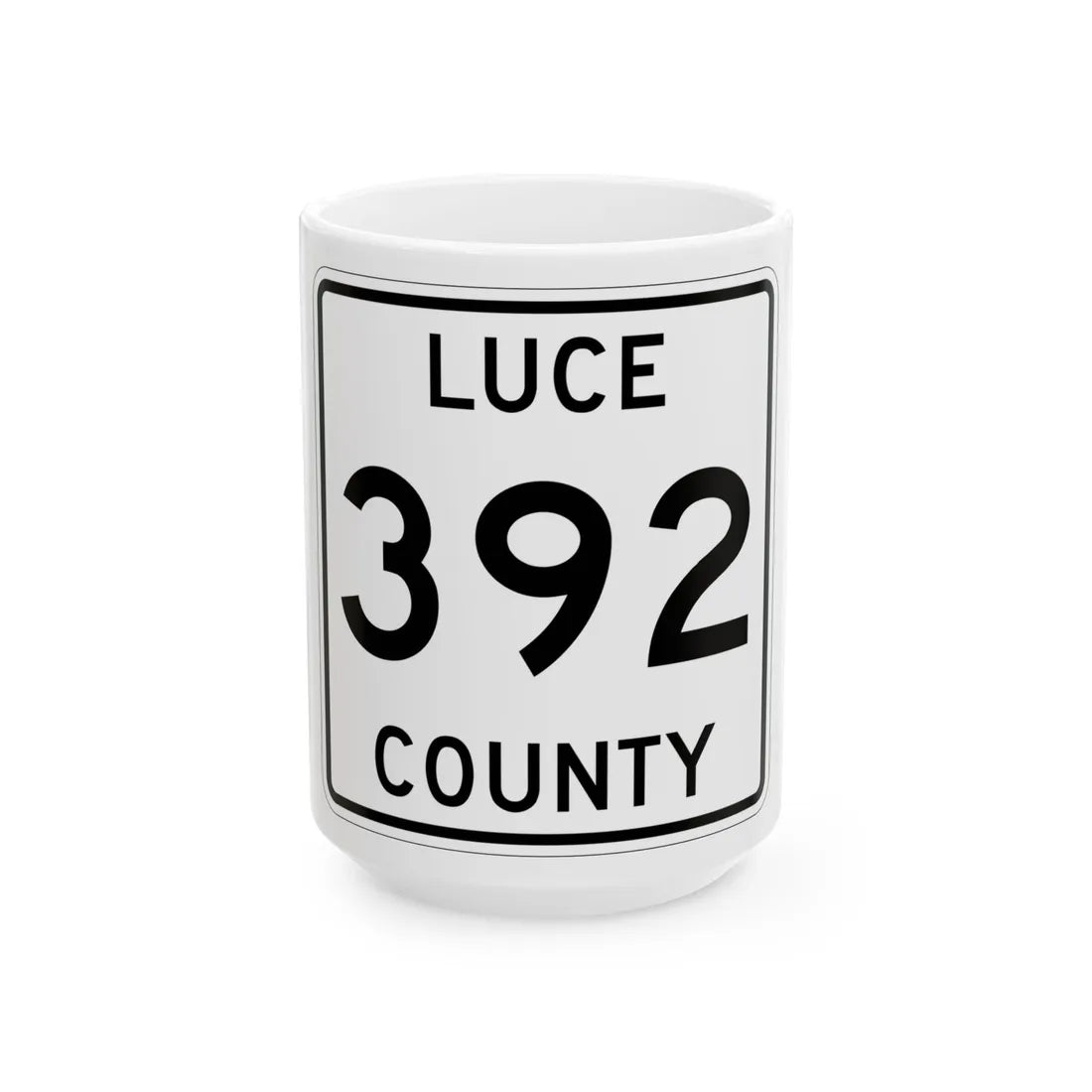 Michigan 392 Luce County (Michigan) (Road Sign) White Coffee Mug 15oz - Go Mug Yourself