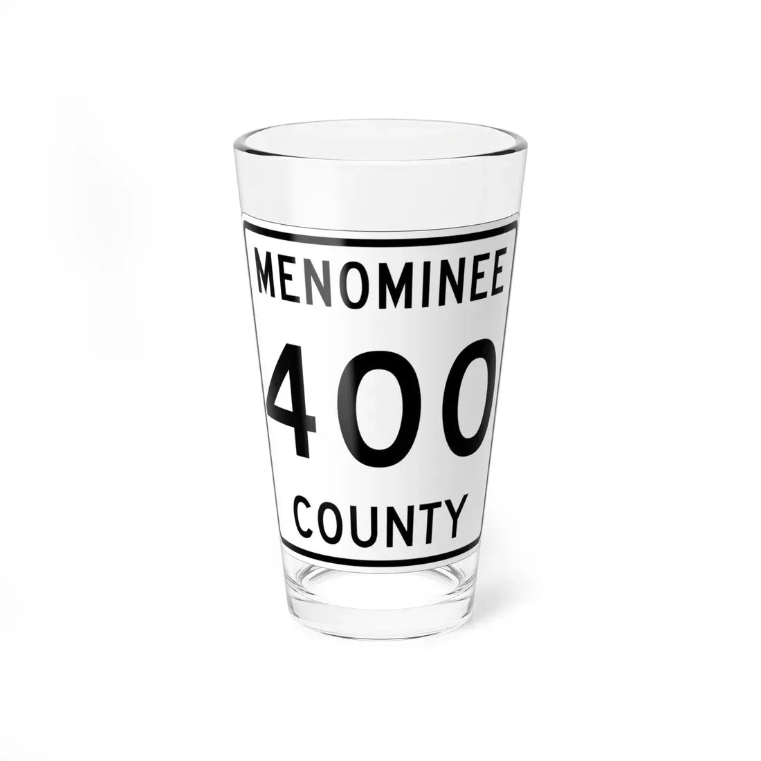 Michigan 400 Menominee County (Michigan) (Road Sign) Pint Glass 16oz 16oz - Go Mug Yourself