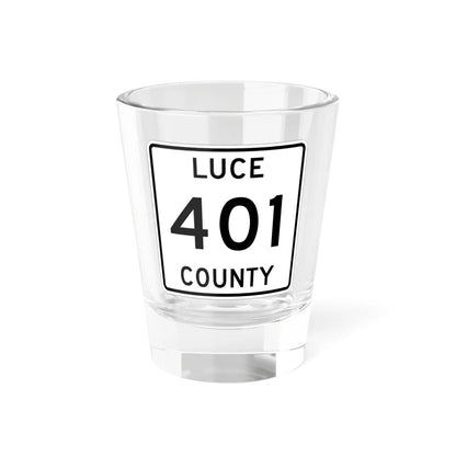 Michigan 401 Luce County (Michigan) (Road Sign) Shot Glass 1.5oz 1.5oz - Go Mug Yourself