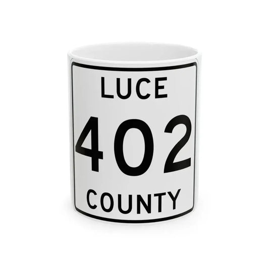 Michigan 402 Luce County (Michigan) (Road Sign) White Coffee Mug 11oz - Go Mug Yourself