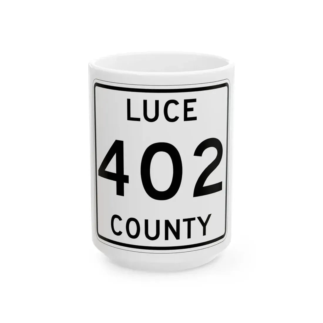 Michigan 402 Luce County (Michigan) (Road Sign) White Coffee Mug 15oz - Go Mug Yourself