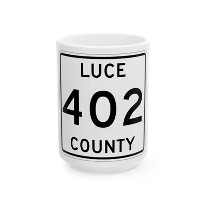 Michigan 402 Luce County (Michigan) (Road Sign) White Coffee Mug 15oz - Go Mug Yourself