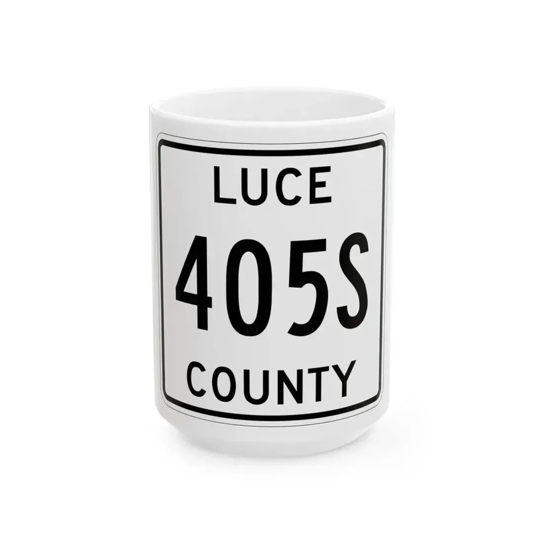Michigan 405S Luce County (Michigan) (Road Sign) White Coffee Mug 15oz - Go Mug Yourself