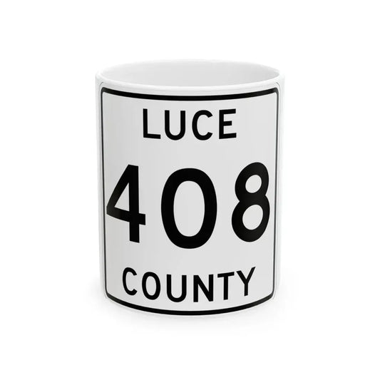 Michigan 408 Luce County (Michigan) (Road Sign) White Coffee Mug 11oz - Go Mug Yourself