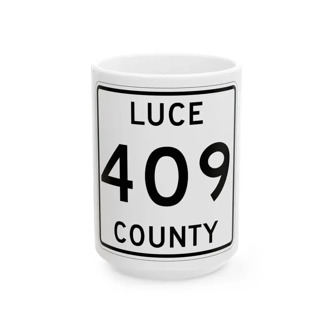 Michigan 409 Luce County (Michigan) (Road Sign) White Coffee Mug 15oz - Go Mug Yourself