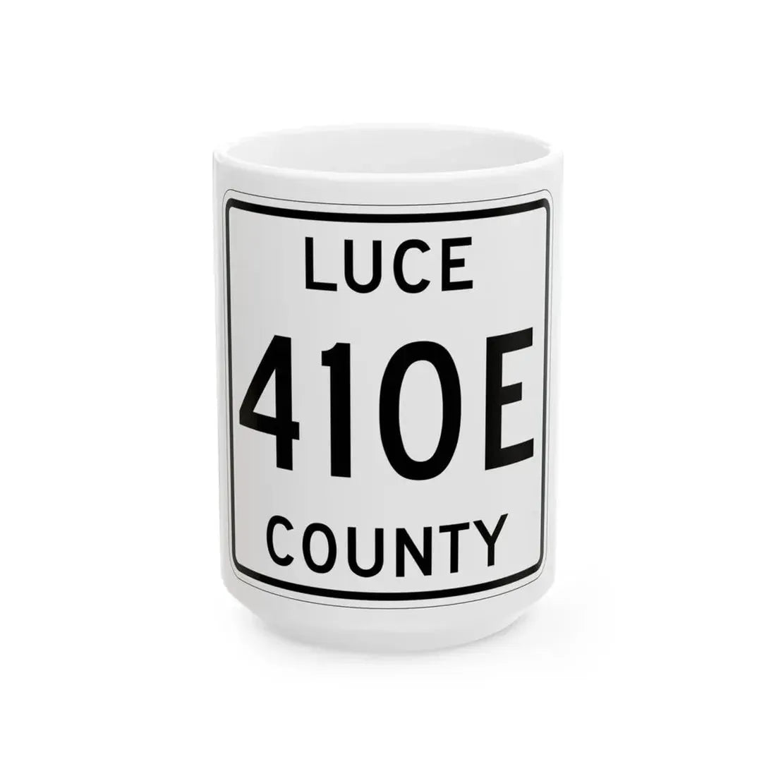 Michigan 410E Luce County (Michigan) (Road Sign) White Coffee Mug 15oz - Go Mug Yourself