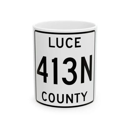 Michigan 413N Luce County (Michigan) (Road Sign) White Coffee Mug 11oz - Go Mug Yourself