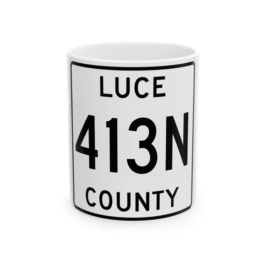 Michigan 413N Luce County (Michigan) (Road Sign) White Coffee Mug 11oz - Go Mug Yourself